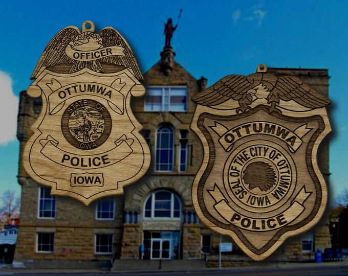 Wooden Ottumwa PD Badge or  Patch Ornament