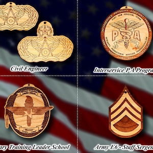 May include: Four wooden ornaments with different designs. The top left ornament is a Civil Engineer badge, the top right ornament is an Interservice Physician Assistant Program badge, the bottom left ornament is a Military Training Leader School badge, and the bottom right ornament is an Army E6-Staff Sergeant badge.