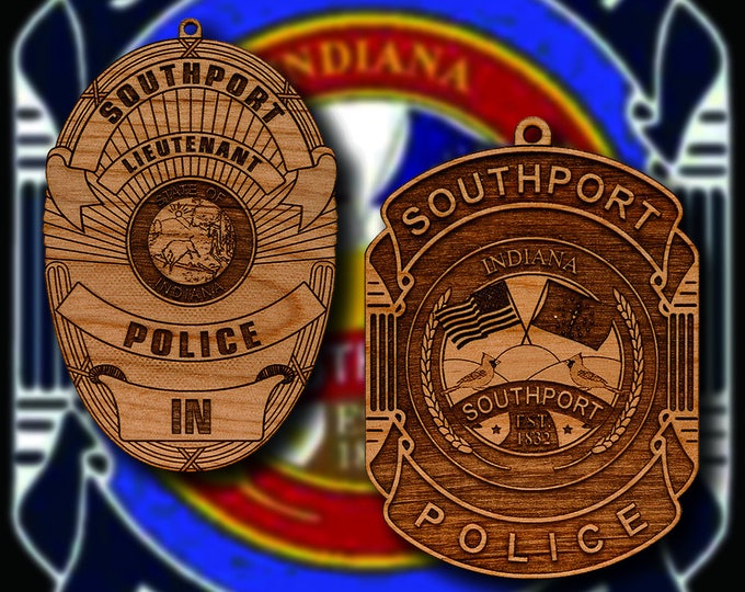 Personalized Wooden Southport IN. PD Badge or Shoulder Patch Hanging Ornament