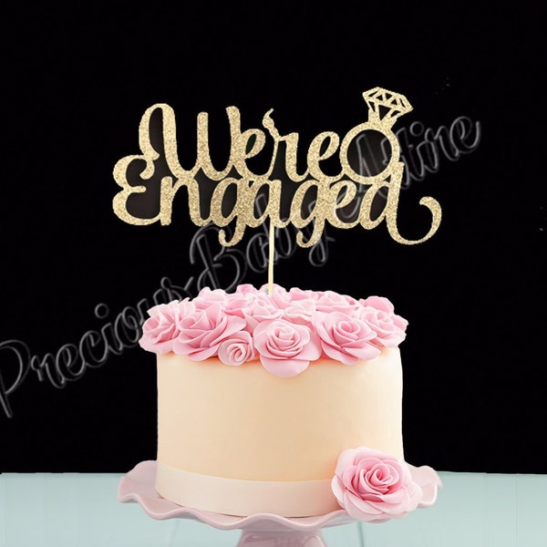 We're Engaged Cake Topper, Engagement Party Cake Topper