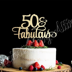 50 and Fabulous Cake Topper, Fabulous Cake Topper