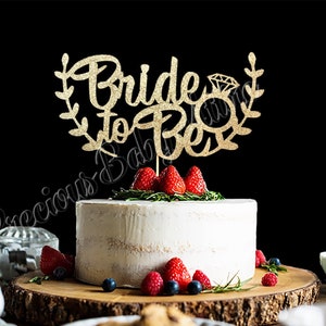 Bride to Be Cake Topper, Bridal Shower Cake Topper
