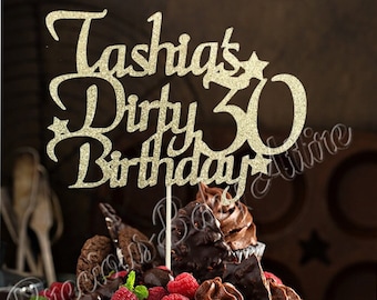 Topper per torta di compleanno Dirty 30, Topper per torta Dirty 30 personalizzato