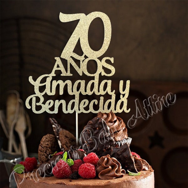 70 Años Amada y Bendecida ,Feliz Aniverario Cake Topper, Spanish Cake Topper