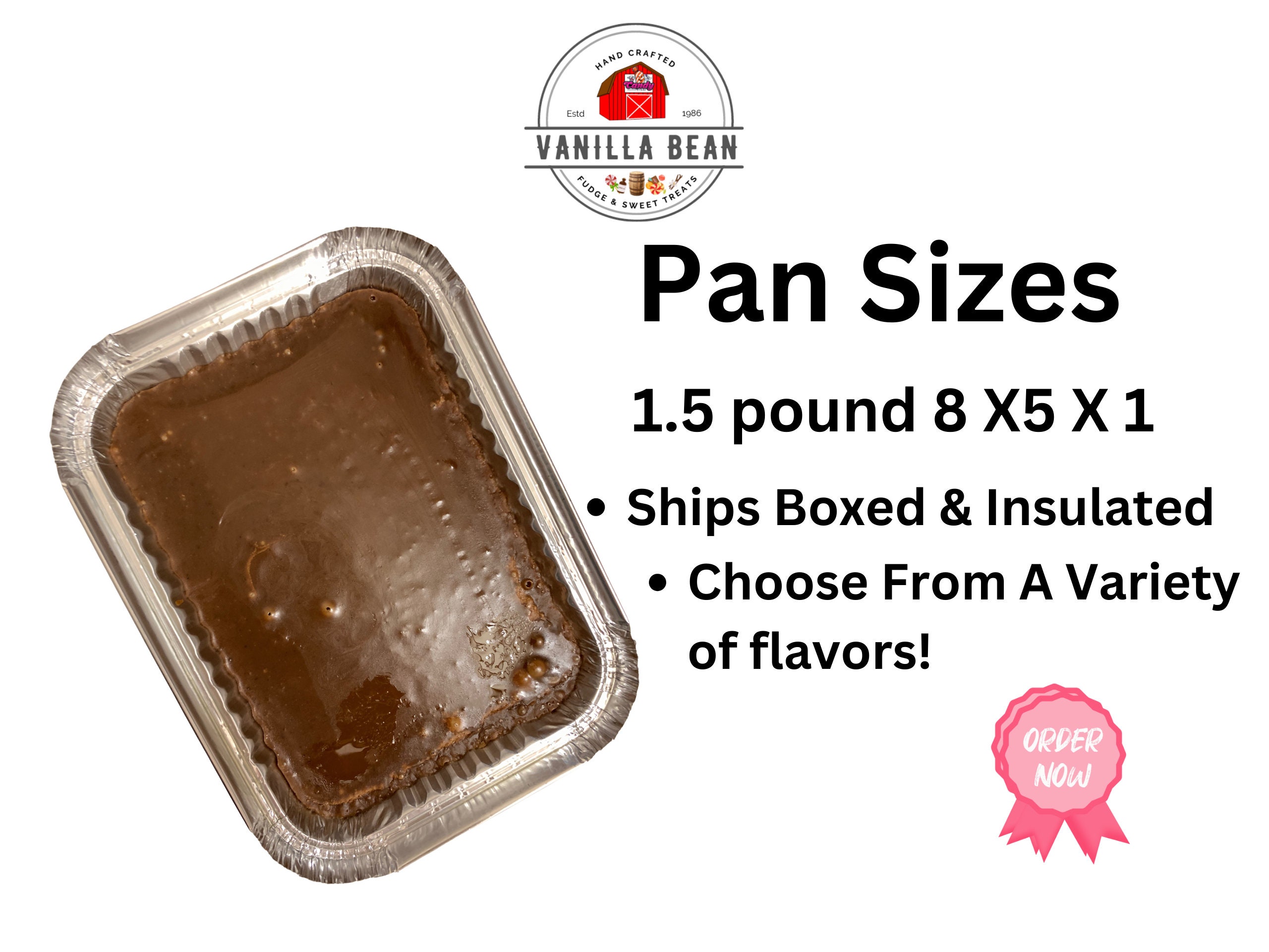 1 1/2 Pounds of Fudge, Pan of Fudge, Choose From Variety of Fudge