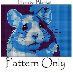 Peut inclure: Un motif pixelisé pour une couverture au crochet représentant un hamster à fourrure bleue et blanche. Le texte "Hamster Blanket" et "Pattern Only" est inclus dans l'image.