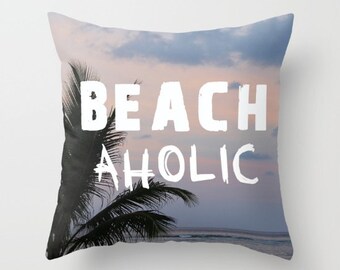 BEACHaholic, Pillow home decor,blue,modern,Beach Decor,Palm Trees,Accent Pillow,Decorative Pillow,Travel Decor, Dorm Decor