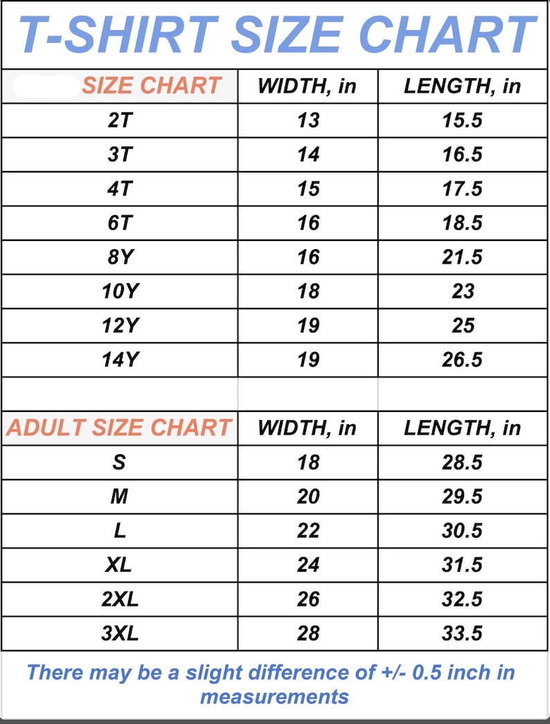a T-shirt size chart with different age groups and corresponding widths and lengths. The chart provides measurements for both width and length, with the widths listed in inches and the lengths in feet. There may be a slight difference of +/= 0.5 inches in measurements, as indicated in the bottom of the image.