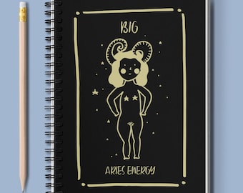 Big Aries Energy | Zodiac Notebooks For Astrology Lovers + Journaling | Ruled Notebook Gifts for Her