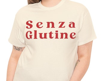 May include: A white t-shirt with red text that says "Senza Glutine".
