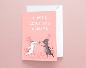 Greetings Card - I Will Love You Always Anniversary Valentine's Card