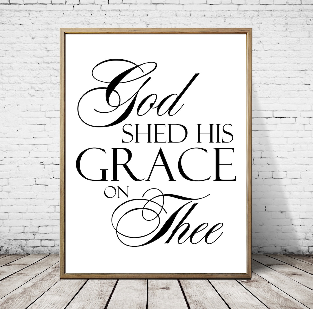 Farmhouse Decor God Shed His Grace on Thee Print,gallery Wall Art,mixed ...