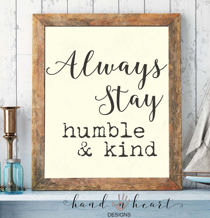 Wall Art Always Stay Humble and Kind Printable Farmhouse | Etsy