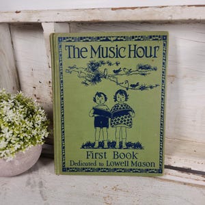 VTG/ANTQ 1937 The Music Hour First Book Hardcover- Children&#39;s Music & Song Book- Vintage School Books