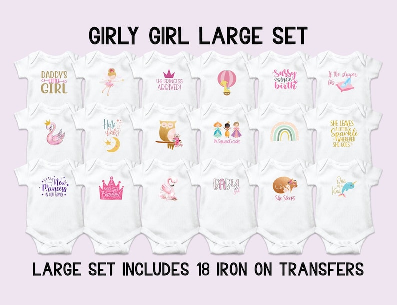 May include: Set of 18 iron-on transfers for baby onesies featuring various designs including a crown, a flamingo, a narwhal, a rainbow, and text like "Daddy's Little Girl", "Sassy Since Birth", and "New Princess in Our Family".