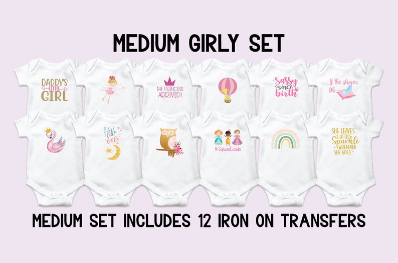 May include: Set of 12 iron-on transfers for baby onesies. The designs include a pink flamingo, a princess with a crown, a hot air balloon, a rainbow, an owl, and more. The text on the transfers includes "Daddy's Little Girl", "The Princess Arrived", "Sassy Since Birth", "Hello Baby", "She Leaves a Little Sparkle Wherever She Goes", and "#SquadGoals".