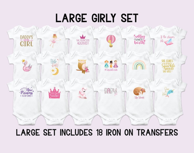 May include: Set of 18 iron-on transfers for baby onesies. The designs include a variety of cute and whimsical illustrations, such as a flamingo, a crown, a hot air balloon, and a narwhal. The text on the transfers includes phrases like "Daddy's Little Girl", "The Princess Arrived", "Sassy Since Birth", and "She Leaves a Sparkle Wherever She Goes".