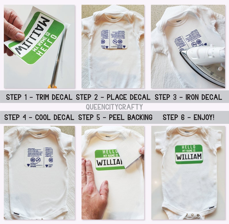 May include: A step-by-step guide on how to iron a green decal onto a white onesie. The decal says "Hello, my name is William".