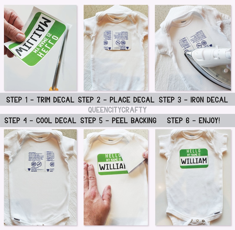 May include: A step-by-step guide on how to iron a green decal onto a white onesie. The decal says "Hello, my name is William".