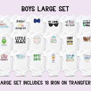 May include: A set of 18 iron-on transfers for baby onesies featuring various designs and sayings, including "Dirt Toys & Lots of Noise", "Nacho Average Kid", "Mr. Cool", "A Person No Matter How Small", "I'm Kind of a Big Dill", "Cute Little Monster", "Little Man", "All This Awesome Little Boy", "I Got These Guns From Dad", "Love", "Lil' Heart Breaker", "Dirt Trucks & Dinosaurs", "Boys Will Be Boys", "Stay Classy Little Fox", "Son of a Beach", and "Dream".