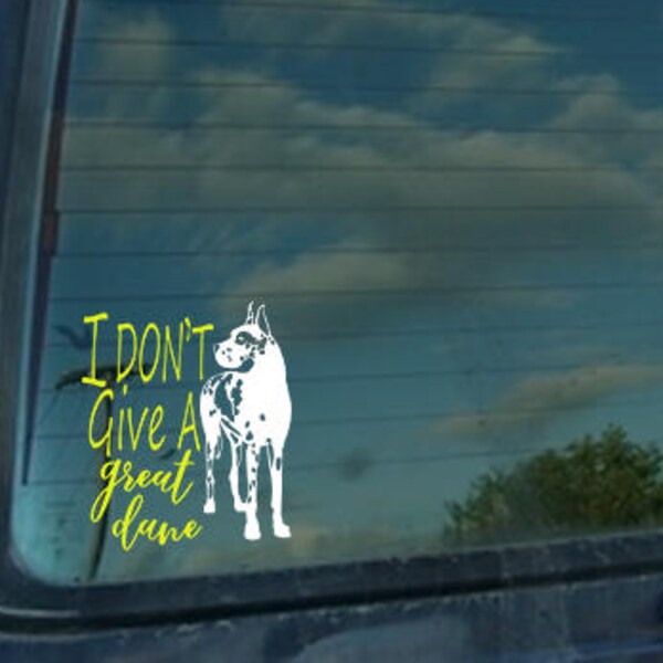 I don't give a Great Dane Decal, Dog Lover, Dog Mom, Great Dane Lady, I don't give a damn, Crazy Dog Lady Window Decal, Sticker