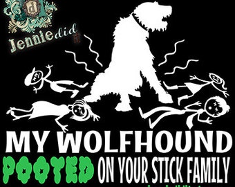 My Great Dane Wolfhound Boxer Pit Bull Hound Dog Pooted Farted on your Stick Family Funny Decal