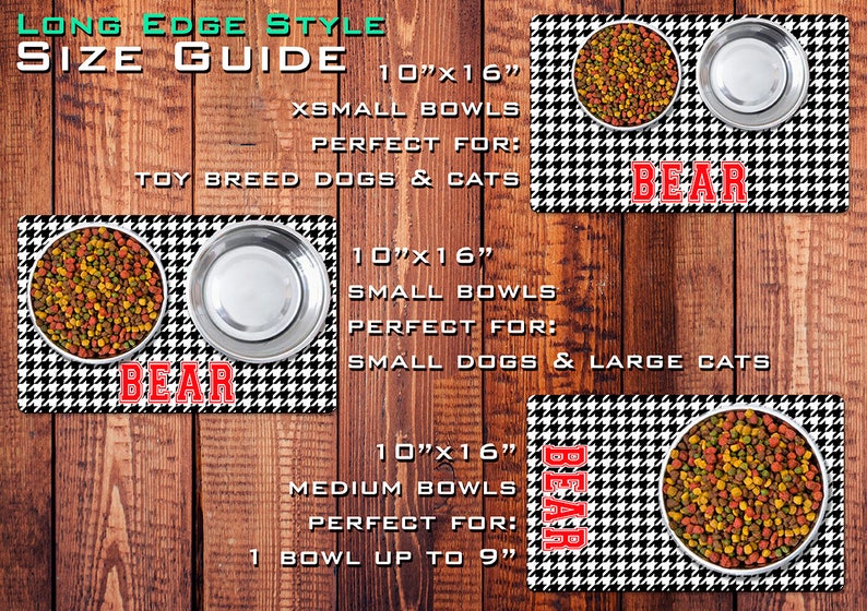 May include: Three black and white houndstooth dog food mats with red "BEAR" text. The mats are 10 inches by 16 inches and are shown with different sized bowls. The first mat is for x-small bowls, the second for small bowls, and the third for medium bowls.