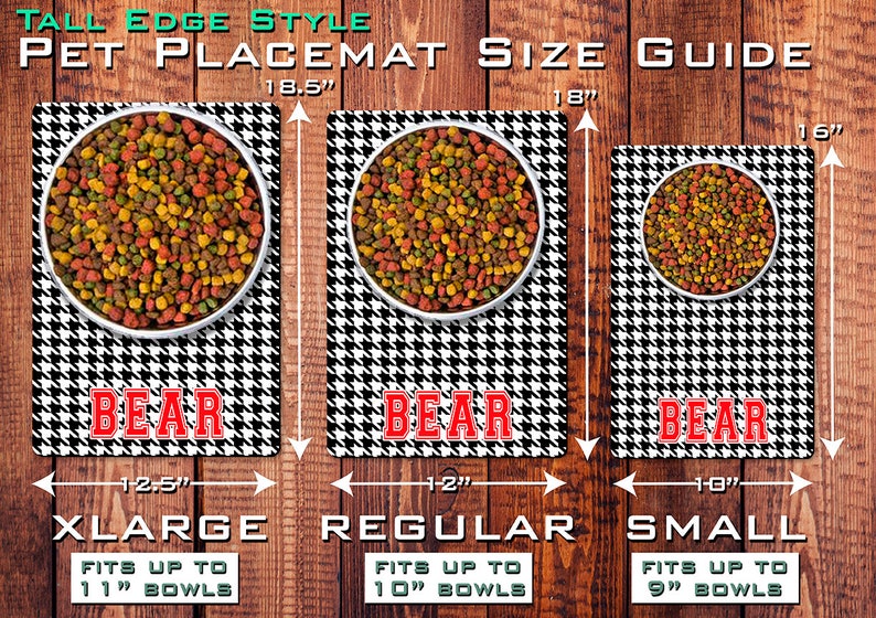May include: Three black and white houndstooth pet placemats with red "BEAR" text. The placemats are shown with bowls of pet food and measurements for different sizes: 18.5 inches (XL), 18 inches (Regular), and 16 inches (Small).