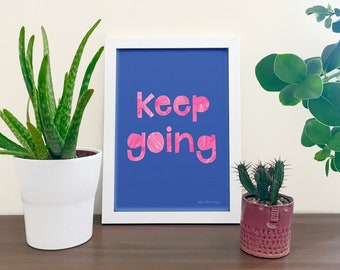 Keep Going motivational art print