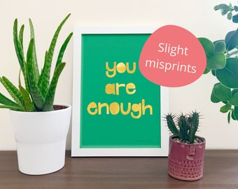 SLIGHT MISPRINT | You Are Enough affirmation wall art