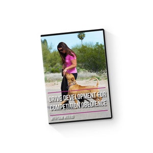 Competitioning Obedience Drive Development DVD with Tami McLeod produced by Leerburg