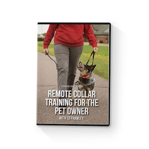 Remote Collar Training for the Pet Owner DVD by Ed Frawley & Leerburg