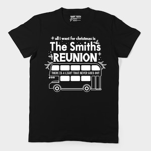 All I Want for Chistmas is the Smith&#39;s Reunion Unisex Adult Tee// Christmas wish The smiths Morrissey there is light that never goes out