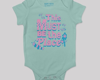 This Must be the Place baby bodysuit// onesie talking heads fans music inspired spring cool babies clothes