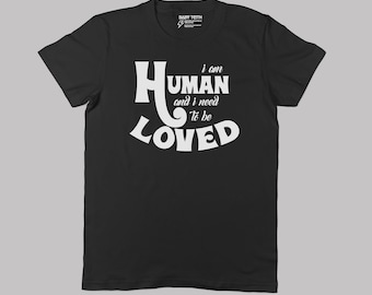 I am Human adult tee// unisex morrissey the smiths inspired music band tee i need to be loved 80s 90s