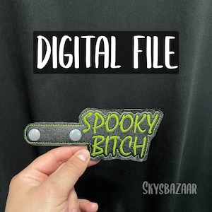 Snap Tab Embroidery Design, Embroidery File, Embroidery File Key fob, Embroidery Keychain, Embroidered Key fob, Spooky Bitch, Horror Key Fob