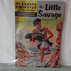 May include: A vintage comic book cover featuring a young boy holding a large fish. The cover is titled "The Little Savage" and features the text "Classics Illustrated" and "Frederick Marryat".