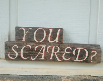 Halloween-Schild aus Altholz: 'You Scared' Porch Decor
