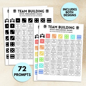 May include: Two sheets of paper with a dice game theme, titled "Team Building Dice Breakers Game." The game includes prompts for conversation starters. The text "Includes Both Designs" is in a blue circle. The words "72 Prompts" are in a blue circle.