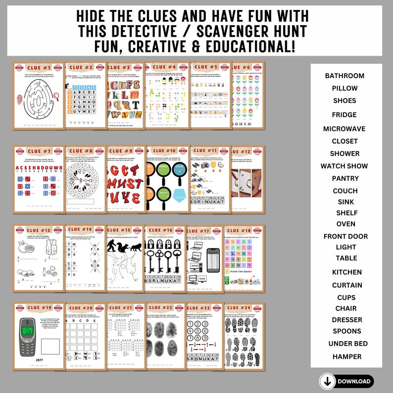 May include: A printable scavenger hunt for kids with 24 clues. Each clue is a puzzle or word search. The clues are hidden in different rooms of the house, such as the bathroom, kitchen, and bedroom. The scavenger hunt is a fun and educational activity for children.