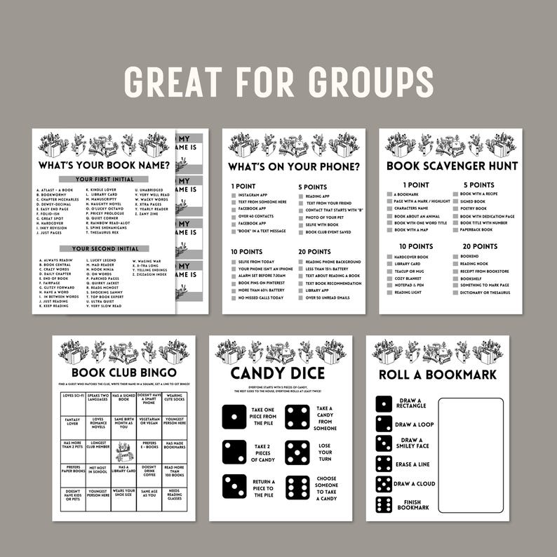 May include: A set of printable game cards for book lovers. The cards feature different games like "What's Your Book Name?", "What's On Your Phone?", "Book Scavenger Hunt", "Book Club Bingo", "Candy Dice", and "Roll a Bookmark".