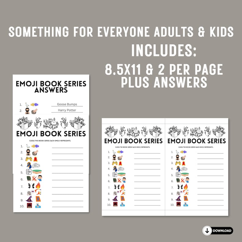 May include: Printable black and white game with 10 emoji book series to guess. The game includes a separate answer sheet with the correct answers. The game is 8.5 inches by 11 inches and has two games per page.