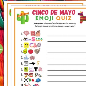 May include: A printable Cinco de Mayo Emoji Quiz game with instructions to guess the Cinco de Mayo word or phrase by the emojis. The game has 10 questions with emojis for each question.