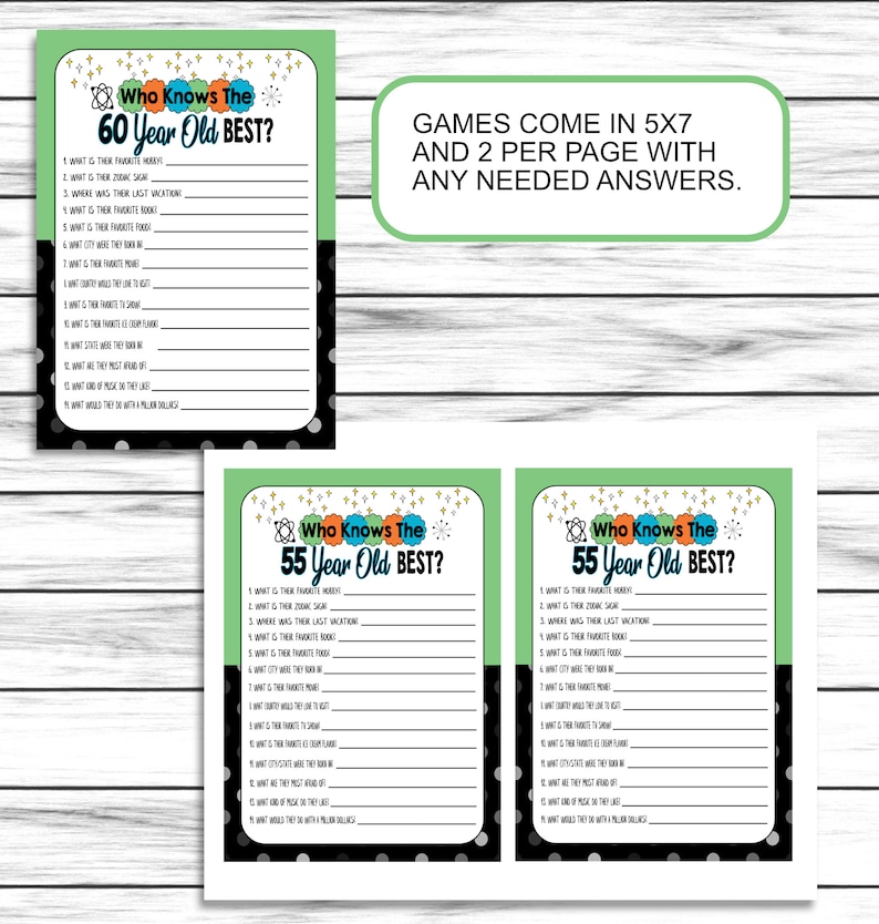 May include: Two printable game cards with a green and black polka dot background. The cards are titled "Who Knows The 60 Year Old Best?" and "Who Knows The 55 Year Old Best?" The cards have a list of questions about the person's favorite hobbies, zodiac sign, last vacation, favorite book, favorite food, and more.