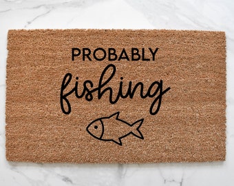 Probably Fishing Doormat, Lake House Doormat, Welcome Mat, Fishing Decor, Lake Doormat, Outdoor Rug, Cute Doormat, Gone Fishing, Lake Life