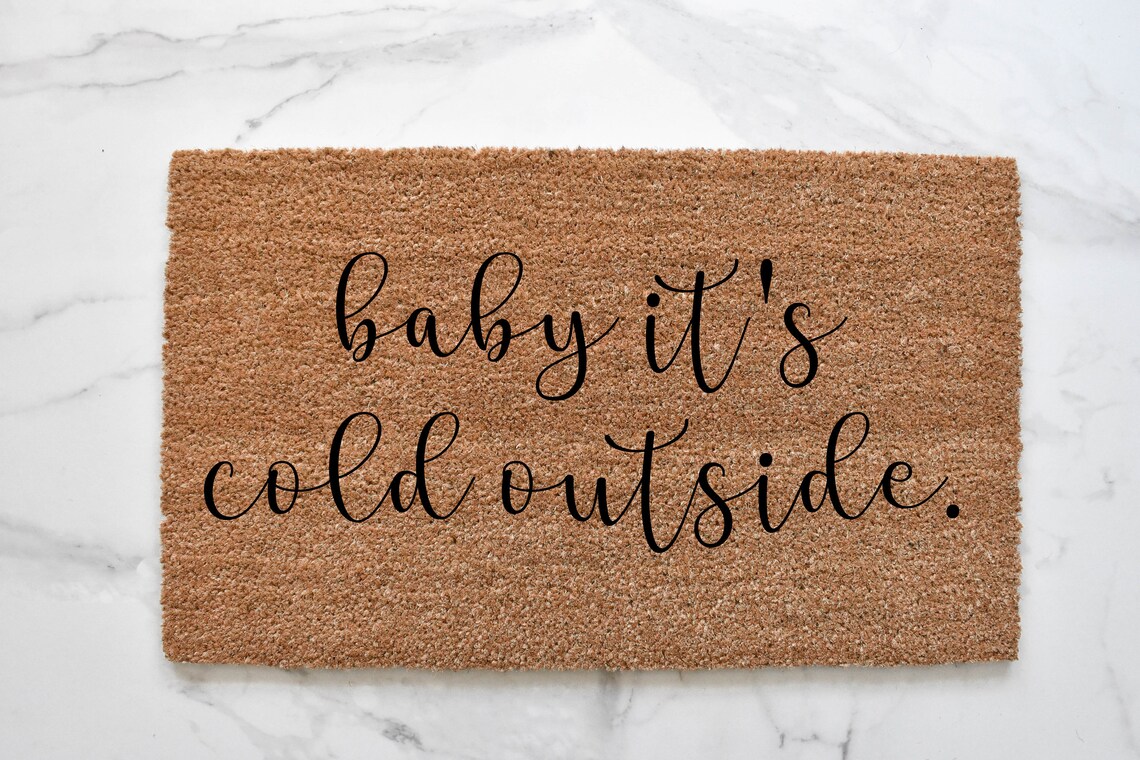 Baby It's Cold Outside Doormat Christmas Doormat Etsy