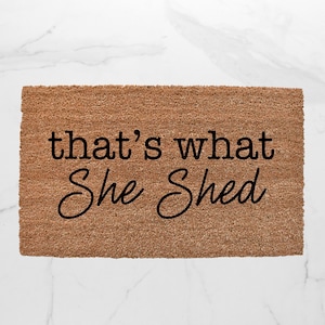 That&#39;s What She Shed Doormat, Funny Doormat, She Shed Doormat, Cute Doormat, The Office Doormat, The Office TV Show, Welcome Mat, Babe Cave
