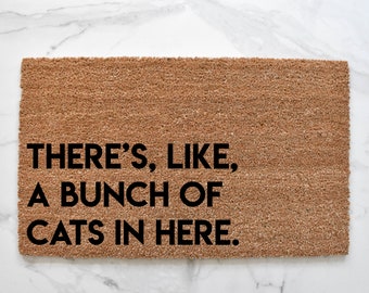 There's Like A Bunch Of Cats In Here Doormat, Cat Doormat, Funny Doormat, Cat Lady, Cat Lover, Housewarming Gift, Welcome Mat, Outdoor Rug