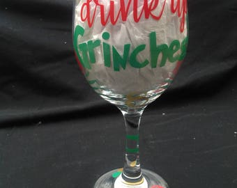 Drink UP Grinches Wine Glass