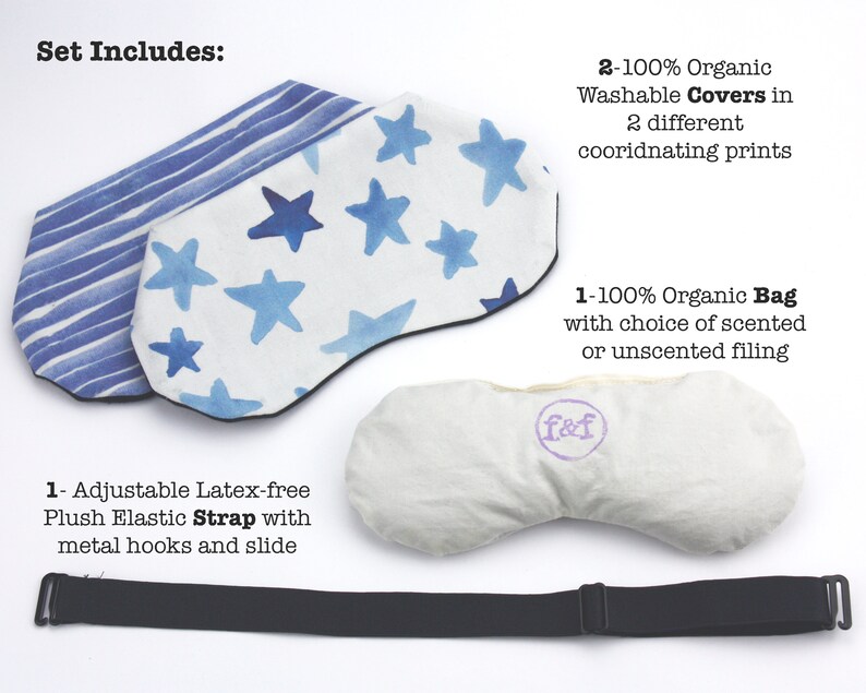 Puede incluir: Conjunto de dos mascarillas para ojos de algod&oacute;n org&aacute;nico con diferentes patrones azules y blancos, una con estrellas y otra con rayas. El conjunto tambi&eacute;n incluye una bolsa de algod&oacute;n org&aacute;nico 100% con opci&oacute;n de relleno perfumado o sin perfume, y una correa ajustable sin l&aacute;tex con ganchos met&aacute;licos.